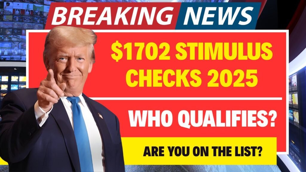 $1702 Stimulus Checks 2025