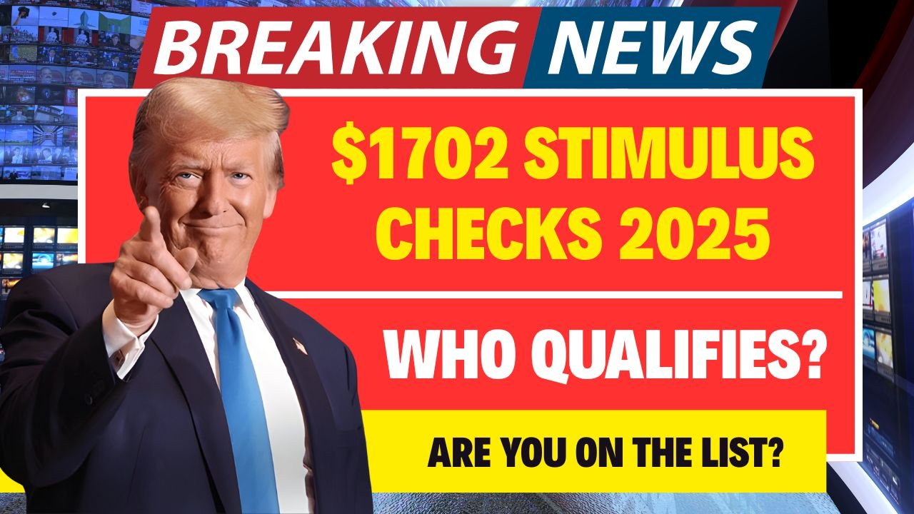 $1702 Stimulus Checks 2025