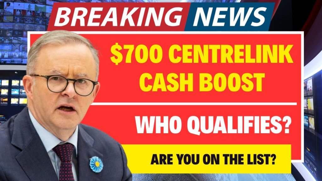 $700 Centrelink Cash Boost